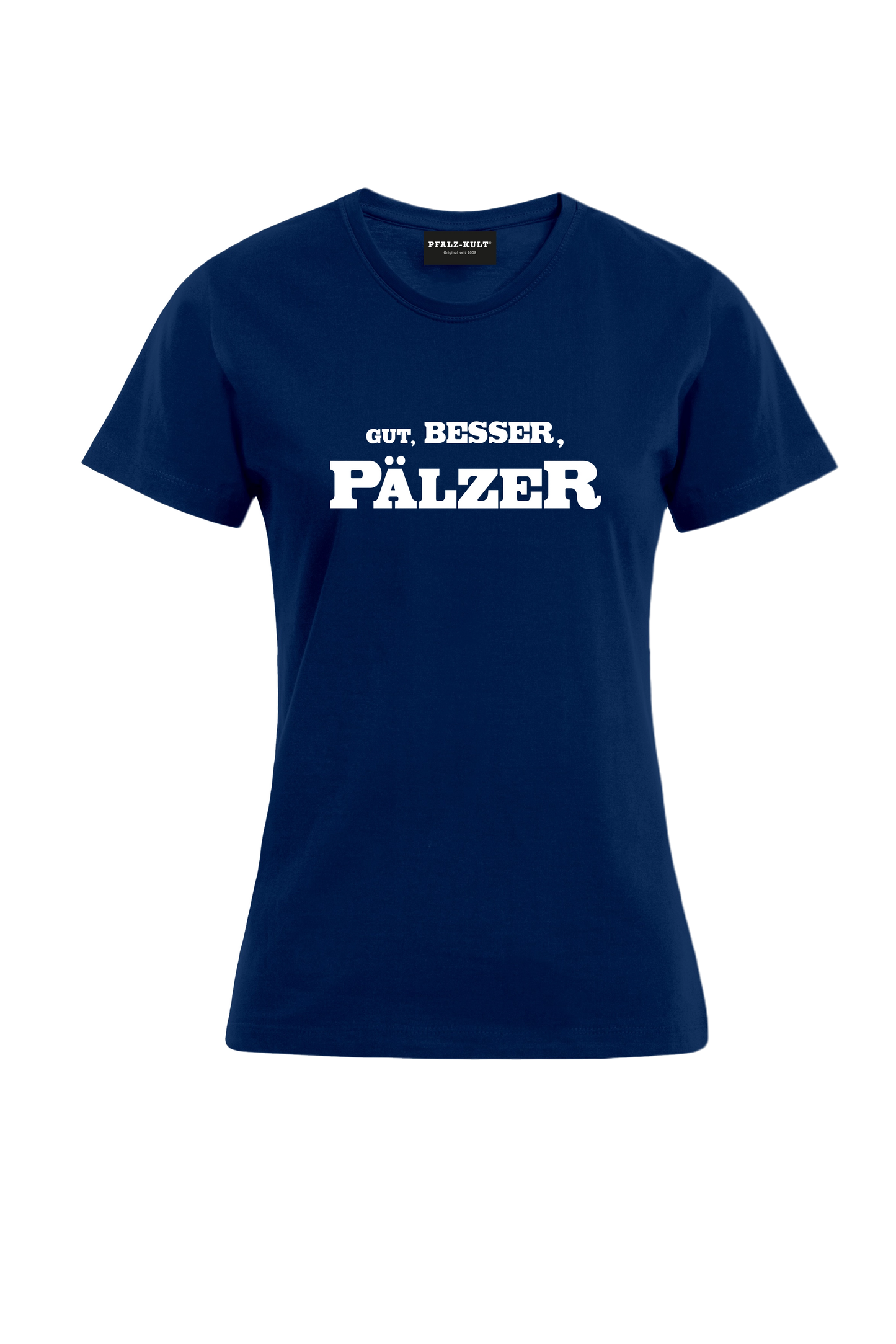 Gut, besser, Pälzer Damen T-Shirt in blau. Geschenkidee auf pfälzisch von Pfalz-Kult aus DÜW