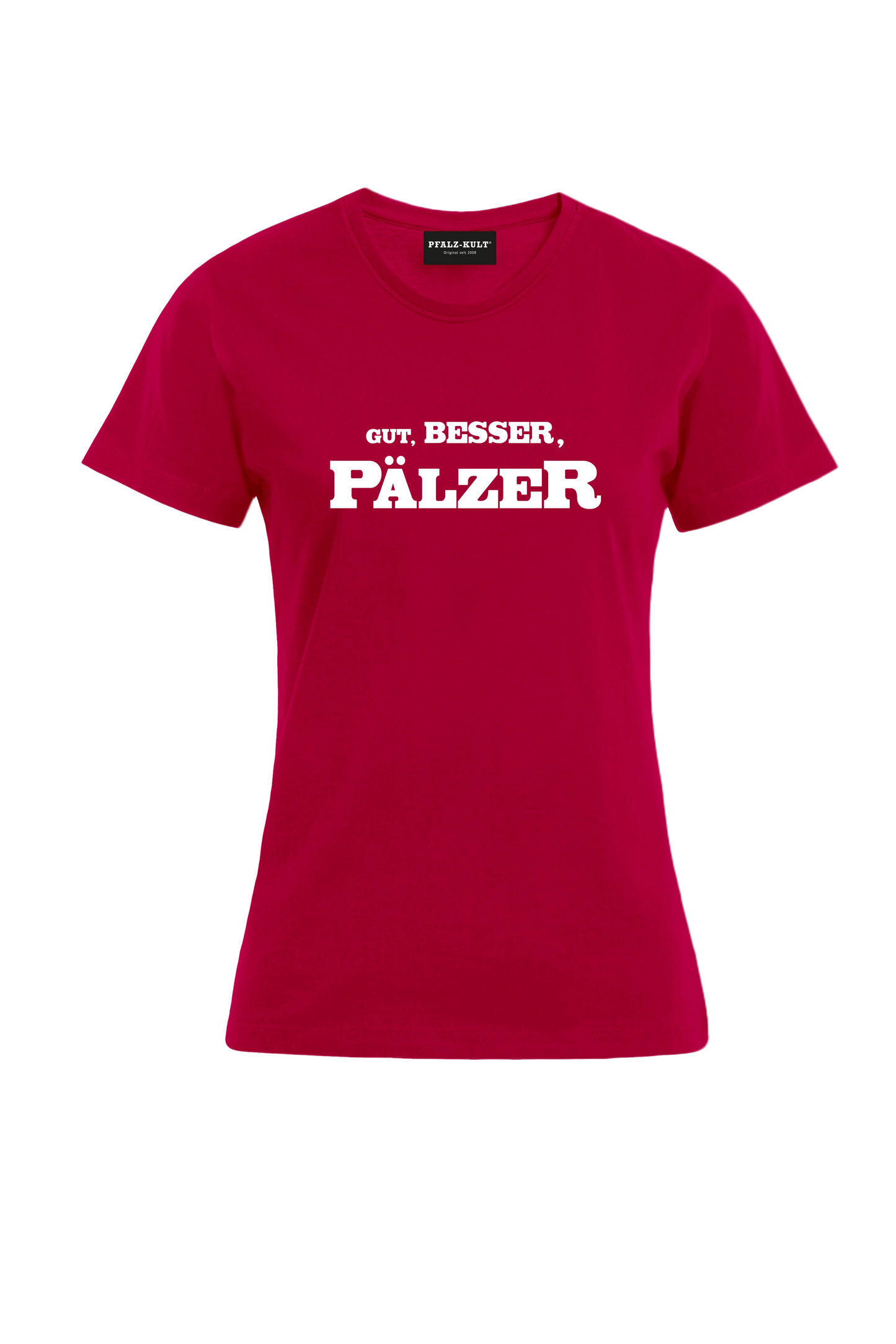 Gut, besser, Pälzer Damen T-Shirt in rot. Geschenkidee auf pfälzisch von Pfalz-Kult aus DÜW