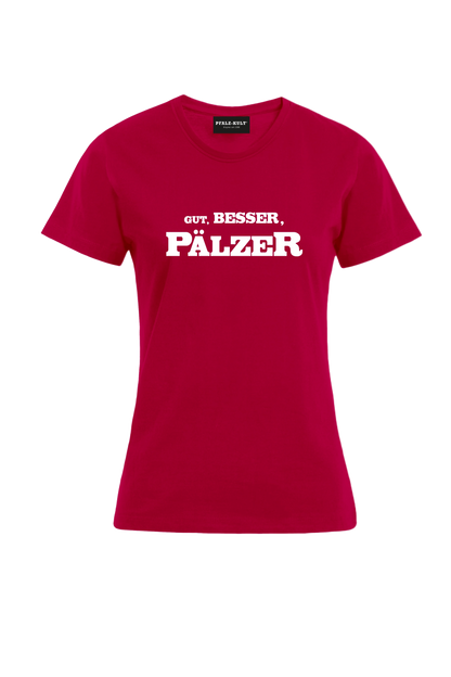 Gut, besser, Pälzer Damen T-Shirt in rot. Geschenkidee auf pfälzisch von Pfalz-Kult aus DÜW