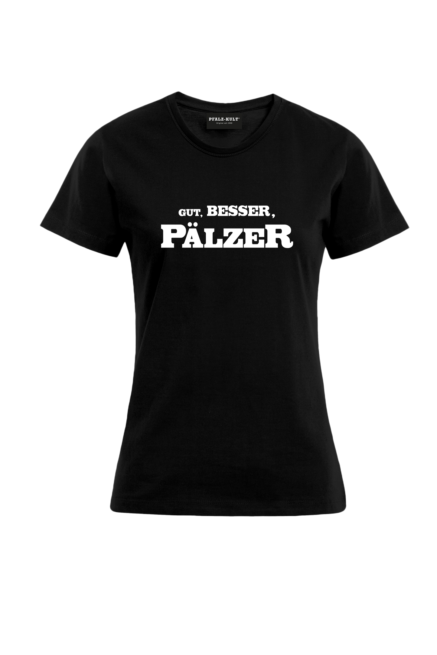Gut, besser, Pälzer Damen T-Shirt in schwarz. Geschenkidee auf pfälzisch von Pfalz-Kult aus DÜW