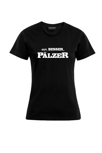 Gut, besser, Pälzer Damen T-Shirt in schwarz. Geschenkidee auf pfälzisch von Pfalz-Kult aus DÜW