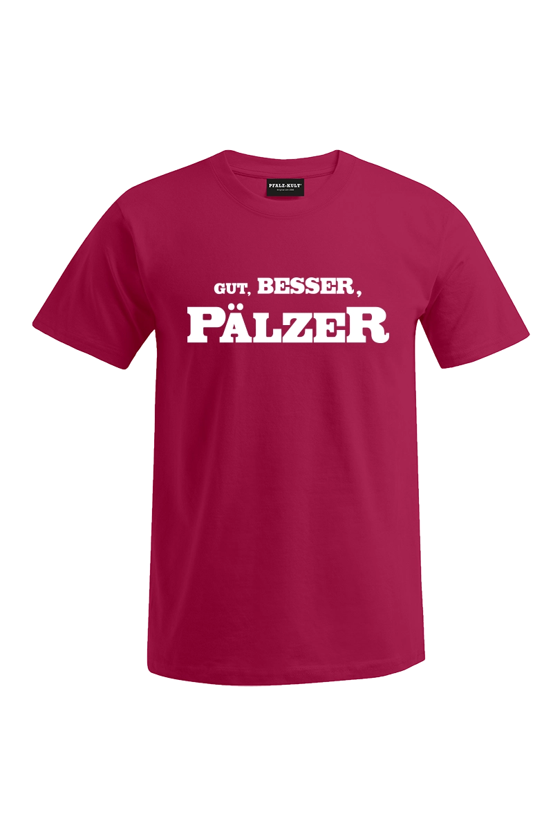 Gut, besser, Pälzer - Männer T-Shirt - Unisex