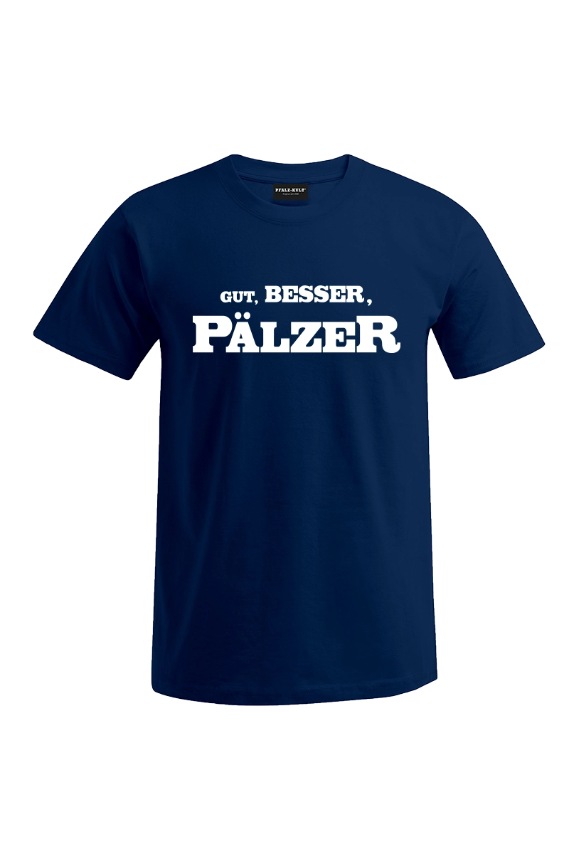 Gut, besser, Pälzer - Männer T-Shirt - Unisex