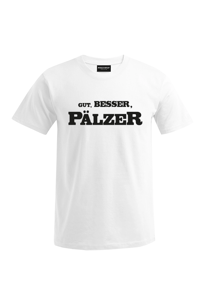 Gut, besser, Pälzer - Männer T-Shirt - Unisex