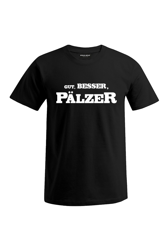 Gut, besser, Pälzer - Männer T-Shirt - Unisex