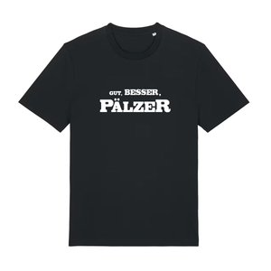 Gut, besser, Pälzer - T-Shirt Unisex