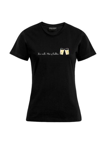zu voll mir g'fallts - Frauen T-Shirt