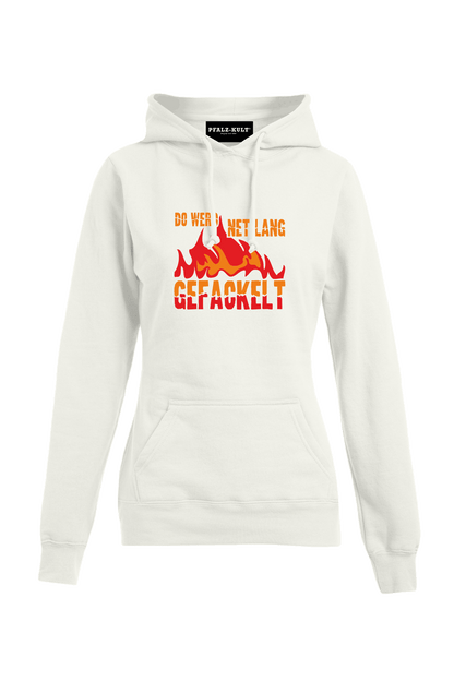 Do werd net lang gefackelt - Frauen Hoodie