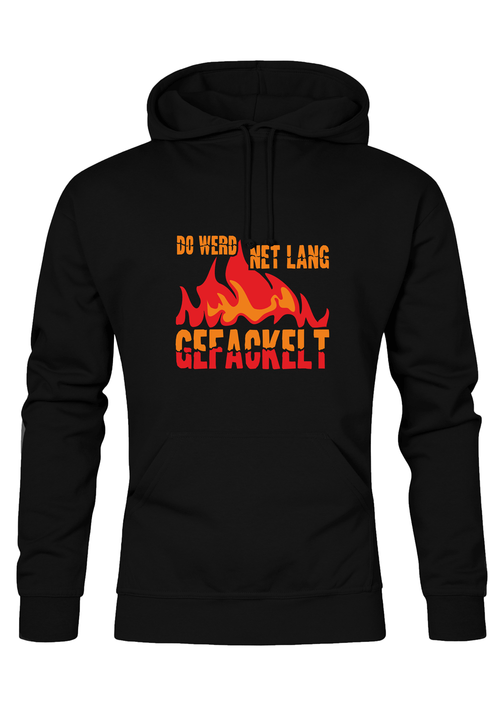 Do werd net lang gefackelt - Unisex Hoodie