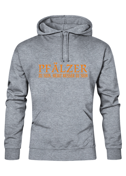 Pfälzer zu sein - Unisex Hoodie