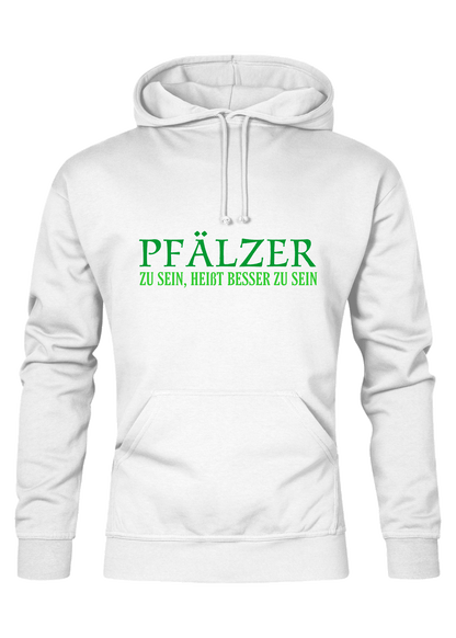 Pfälzer zu sein - Unisex Hoodie