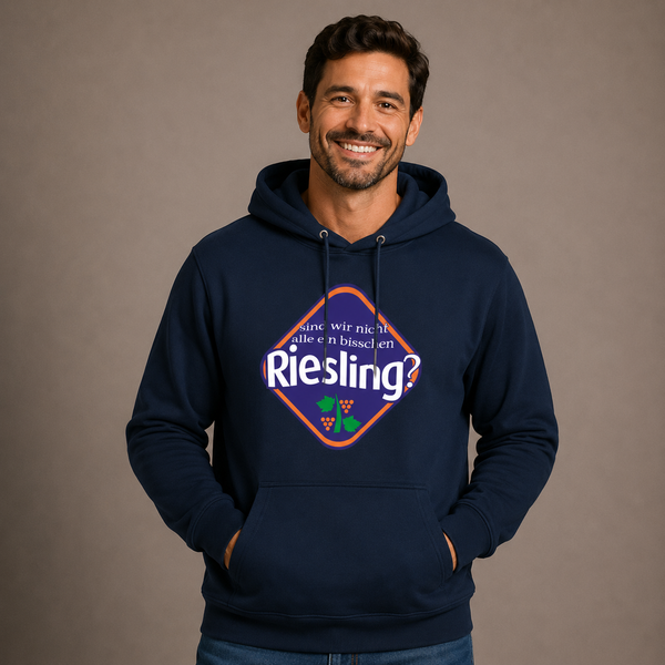 Sind wir nicht alle ein bisschen Riesling? - Hoodie Unisex