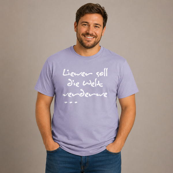 Liewer soll die Welt verderwe - T-Shirt Unisex