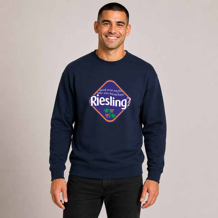Sind wir nicht alle ein bisschen Riesling?  - Sweater Unisex
