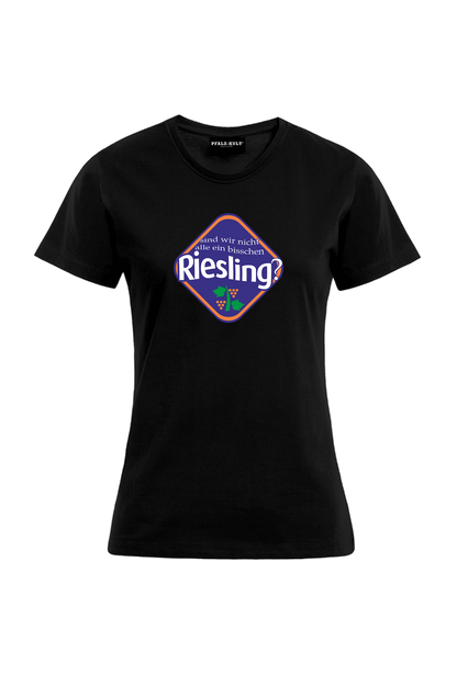 Sind wir nicht alle ein bisschen Riesling - Frauen T-Shirt
