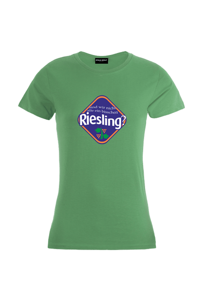 Sind wir nicht alle ein bisschen Riesling - Frauen T-Shirt