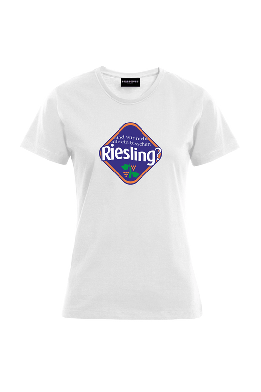 Sind wir nicht alle ein bisschen Riesling - Frauen T-Shirt