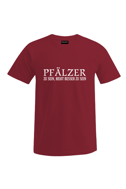 Pfälzer zu sein - Unisex T-Shirt