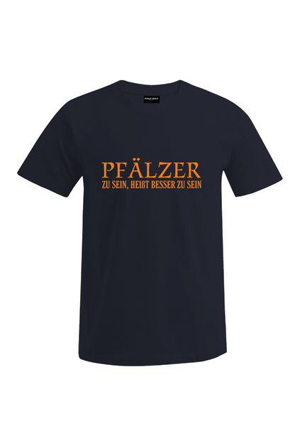 Pfälzer zu sein - Männer T-Shirt - Unisex