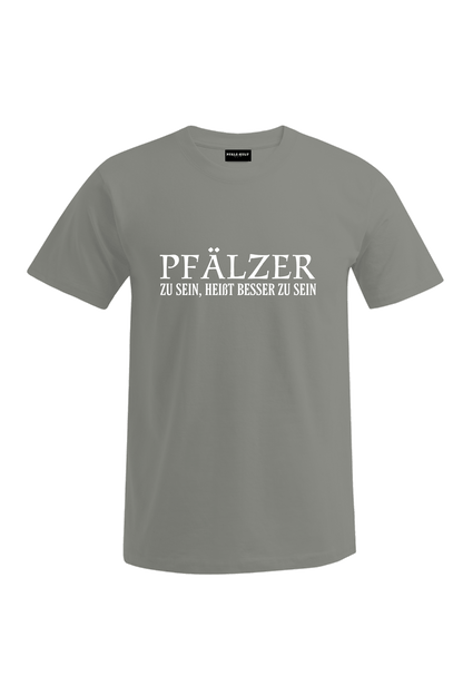 Pfälzer zu sein - Unisex T-Shirt