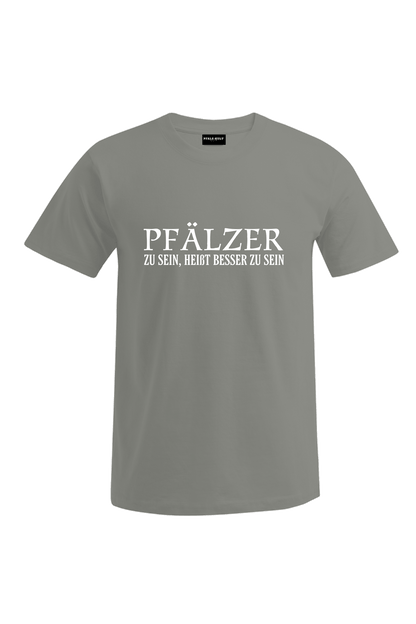 Pfälzer zu sein - Männer T-Shirt - Unisex