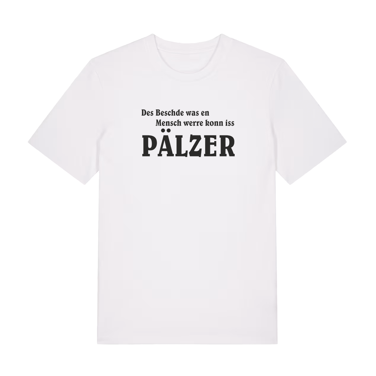 Des Beschde - T-Shirt Unisex