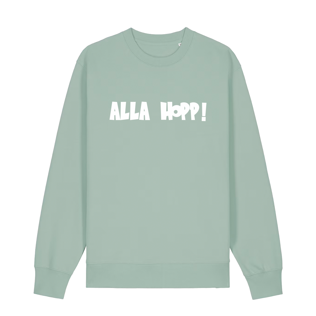 Sweater in aloe mit weißem Aufdruck "Alla Hopp!". 