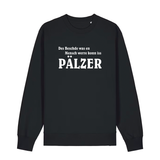 Sweater in schwarz mit weißem Aufdruck "Des Beschde was en Mensch werre konn iss Pälzer". 