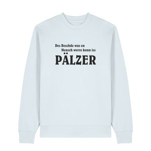 Sweater in eisblau mit schwarzem Aufdruck "Des Beschde was en Mensch werre konn iss Pälzer". 