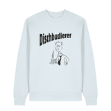 Dischbudierer - Sweater Unisex