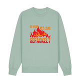 Do werd ned lang gefackelt - Sweater Unisex