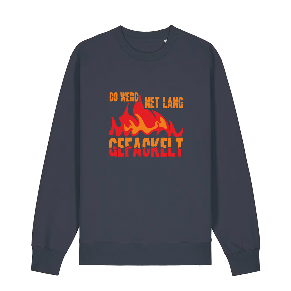 Do werd ned lang gefackelt - Sweater Unisex
