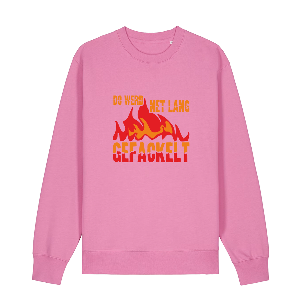 Do werd ned lang gefackelt - Sweater Unisex