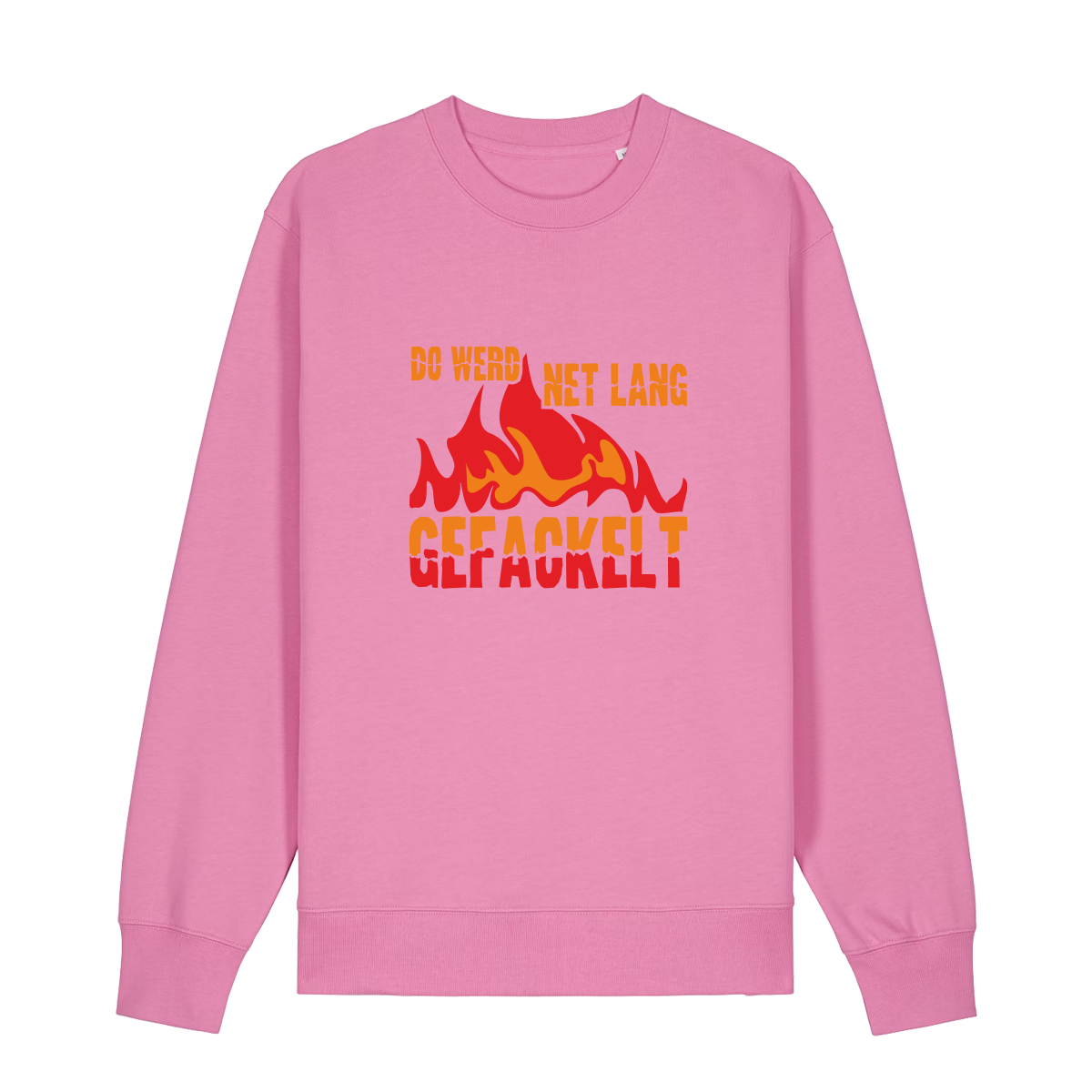 Do werd ned lang gefackelt - Sweater Unisex