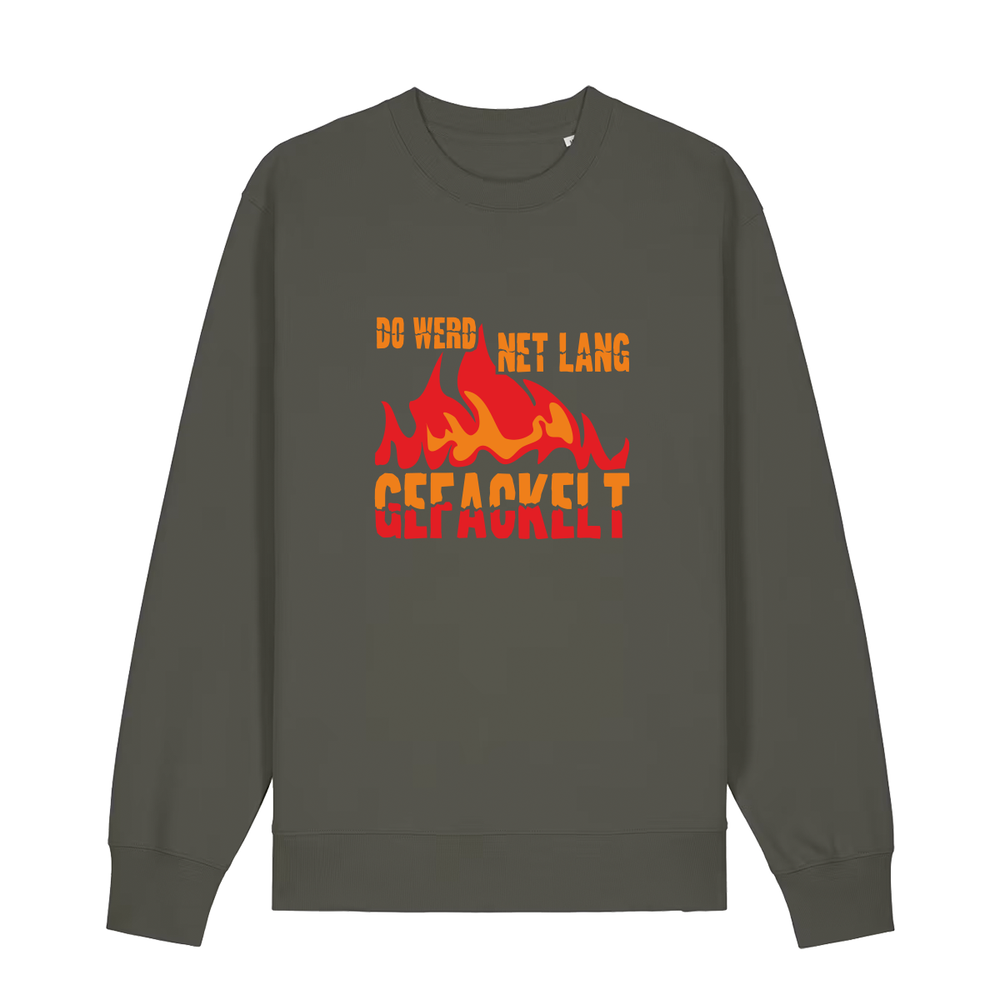 Do werd ned lang gefackelt - Sweater Unisex