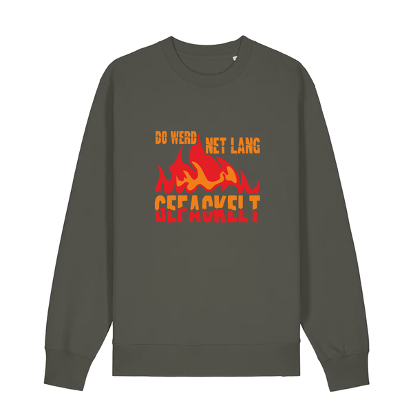 Do werd ned lang gefackelt - Sweater Unisex
