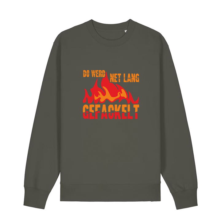 Do werd ned lang gefackelt - Sweater Unisex