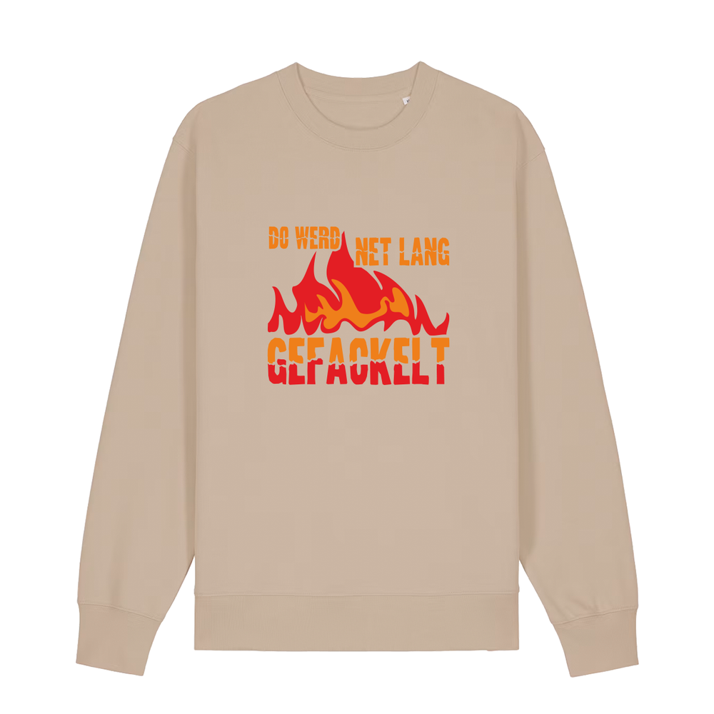 Do werd ned lang gefackelt - Sweater Unisex