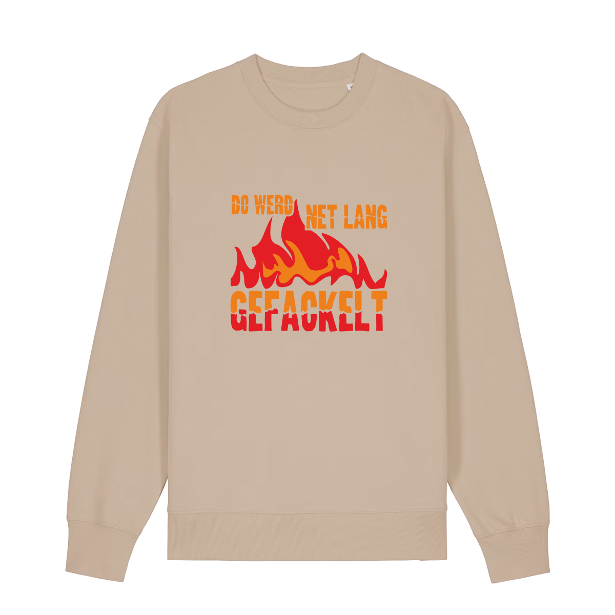 Do werd ned lang gefackelt - Sweater Unisex