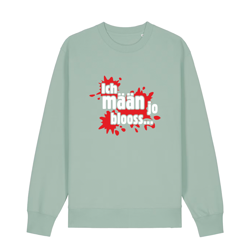 Ich mään jo blooss (rot) - Sweater Unisex