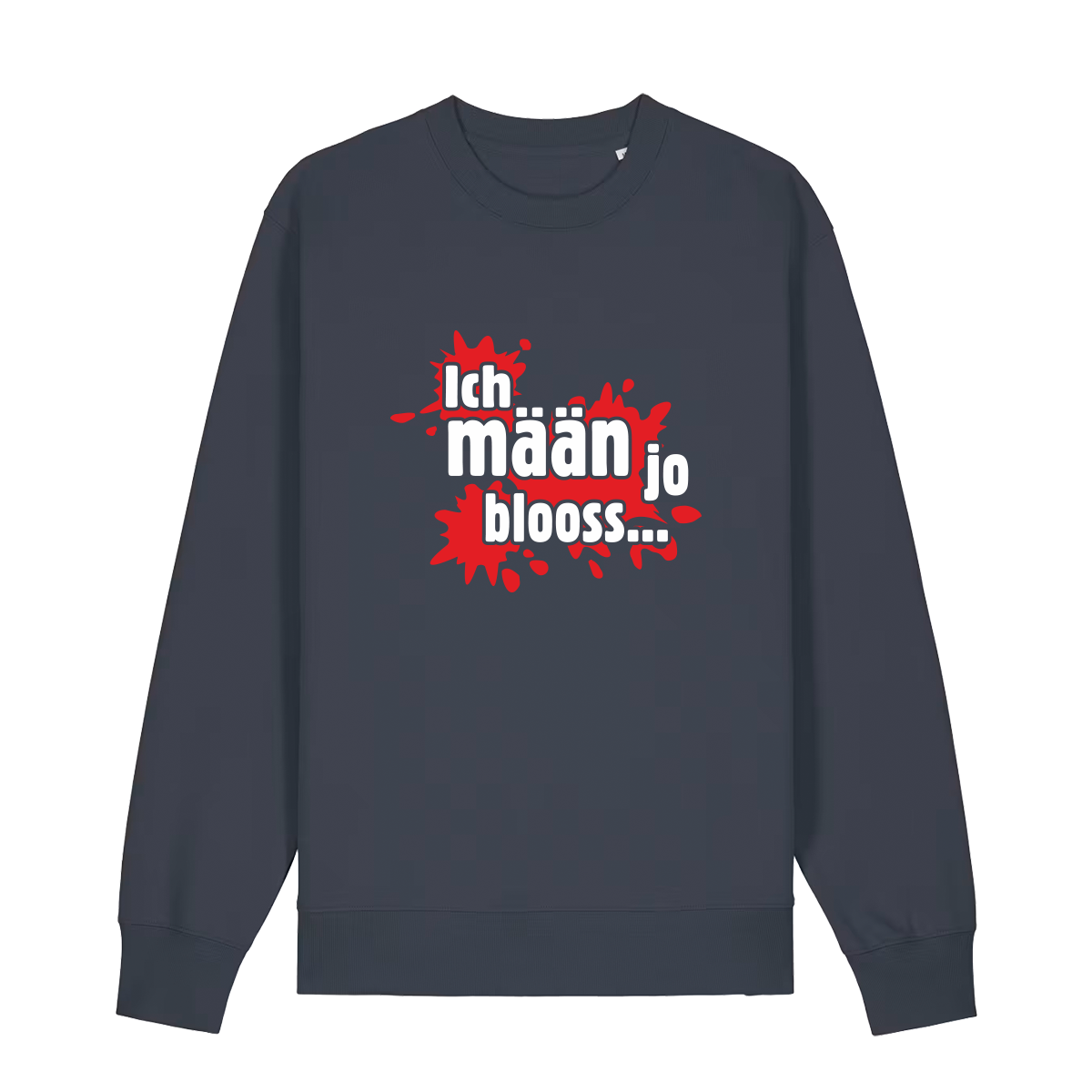 Ich mään jo blooss (rot) - Sweater Unisex