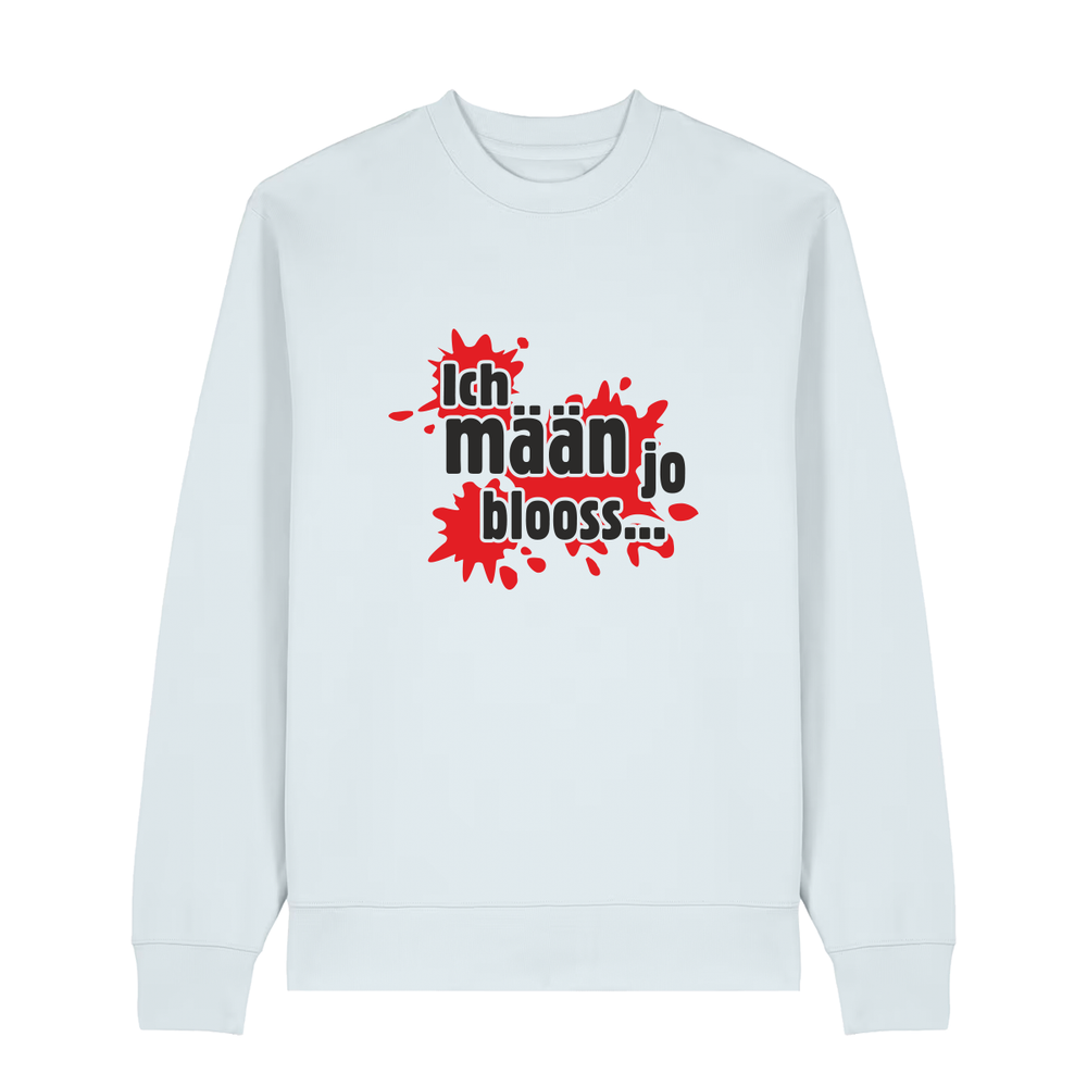 Ich mään jo blooss (rot) - Sweater Unisex