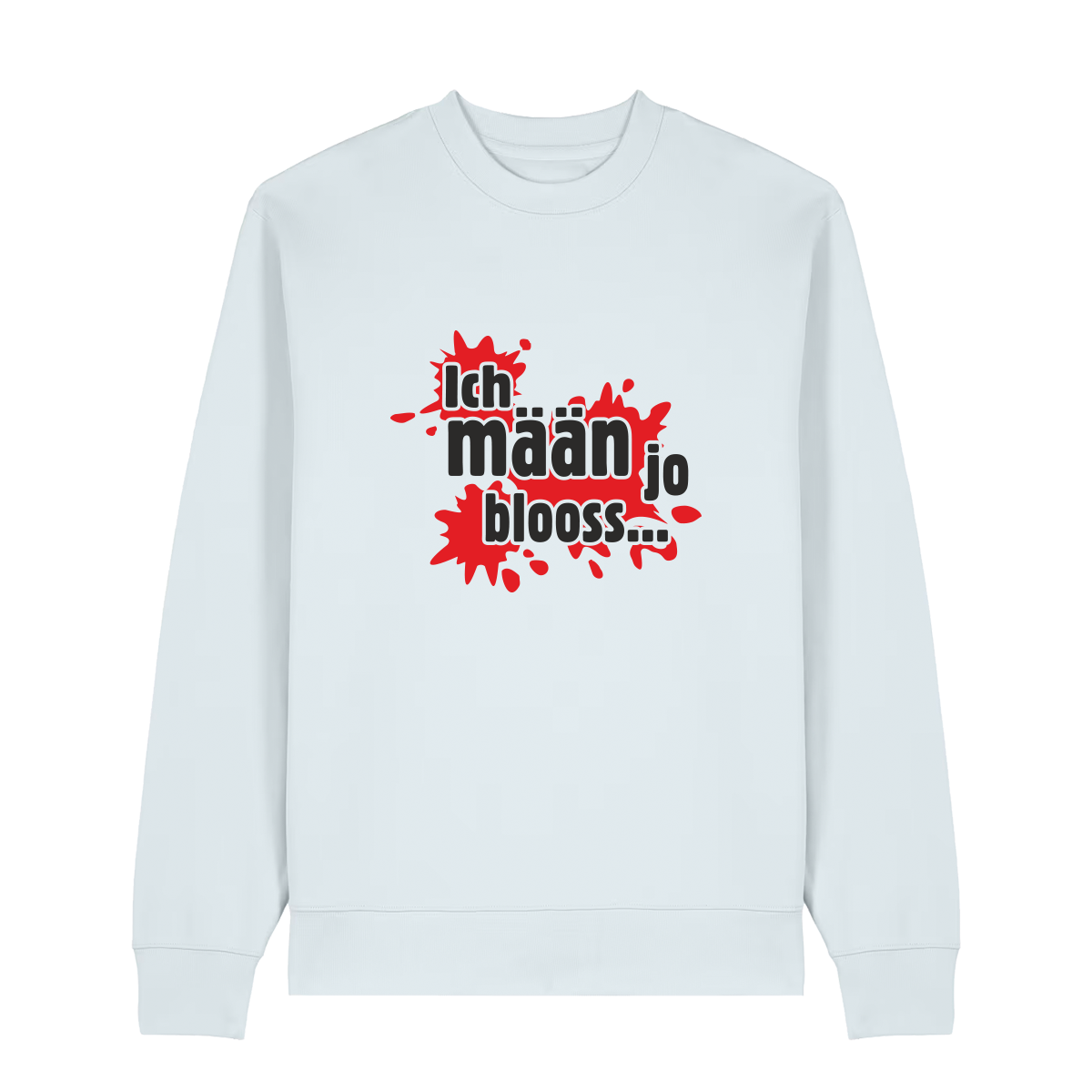 Ich mään jo blooss (rot) - Sweater Unisex