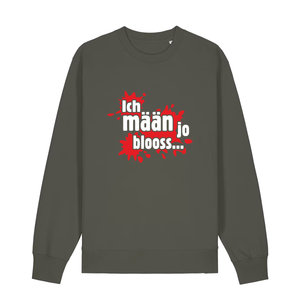 Ich mään jo blooss (rot) - Sweater Unisex