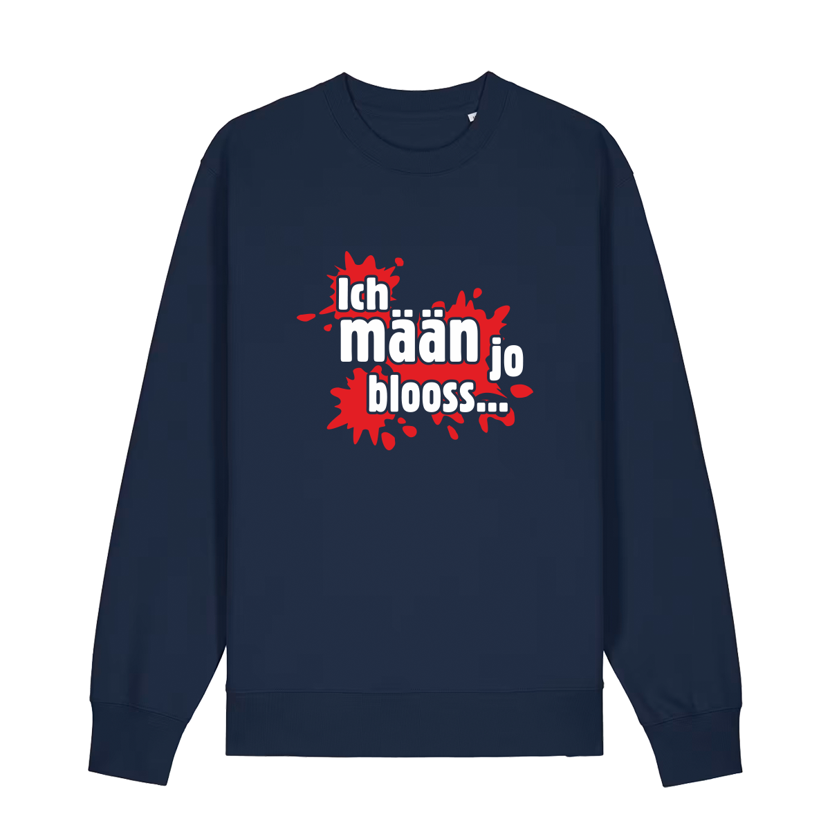 Ich mään jo blooss (rot) - Sweater Unisex