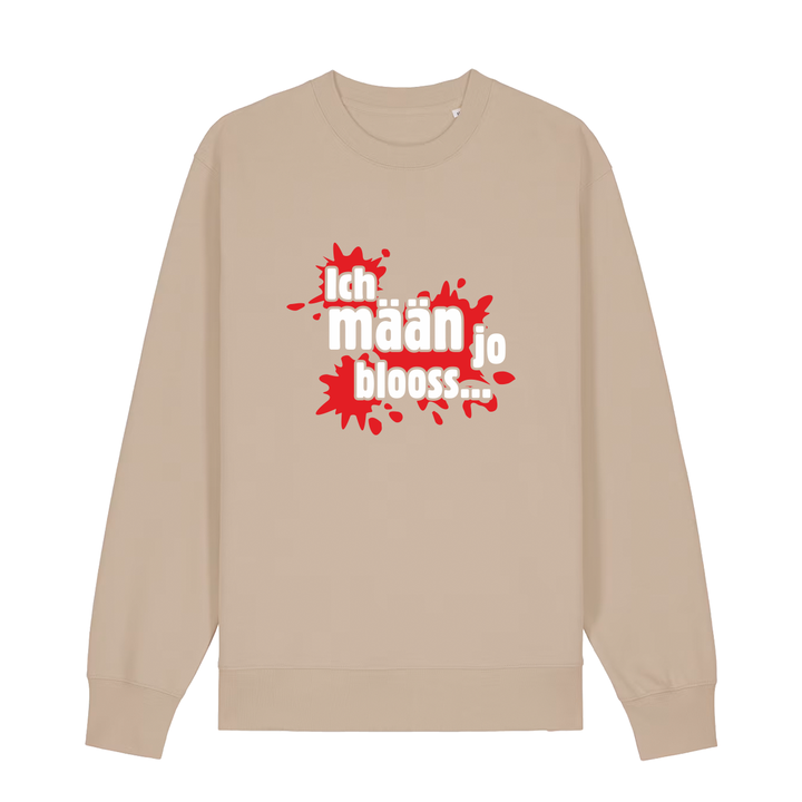Ich mään jo blooss (rot) - Sweater Unisex