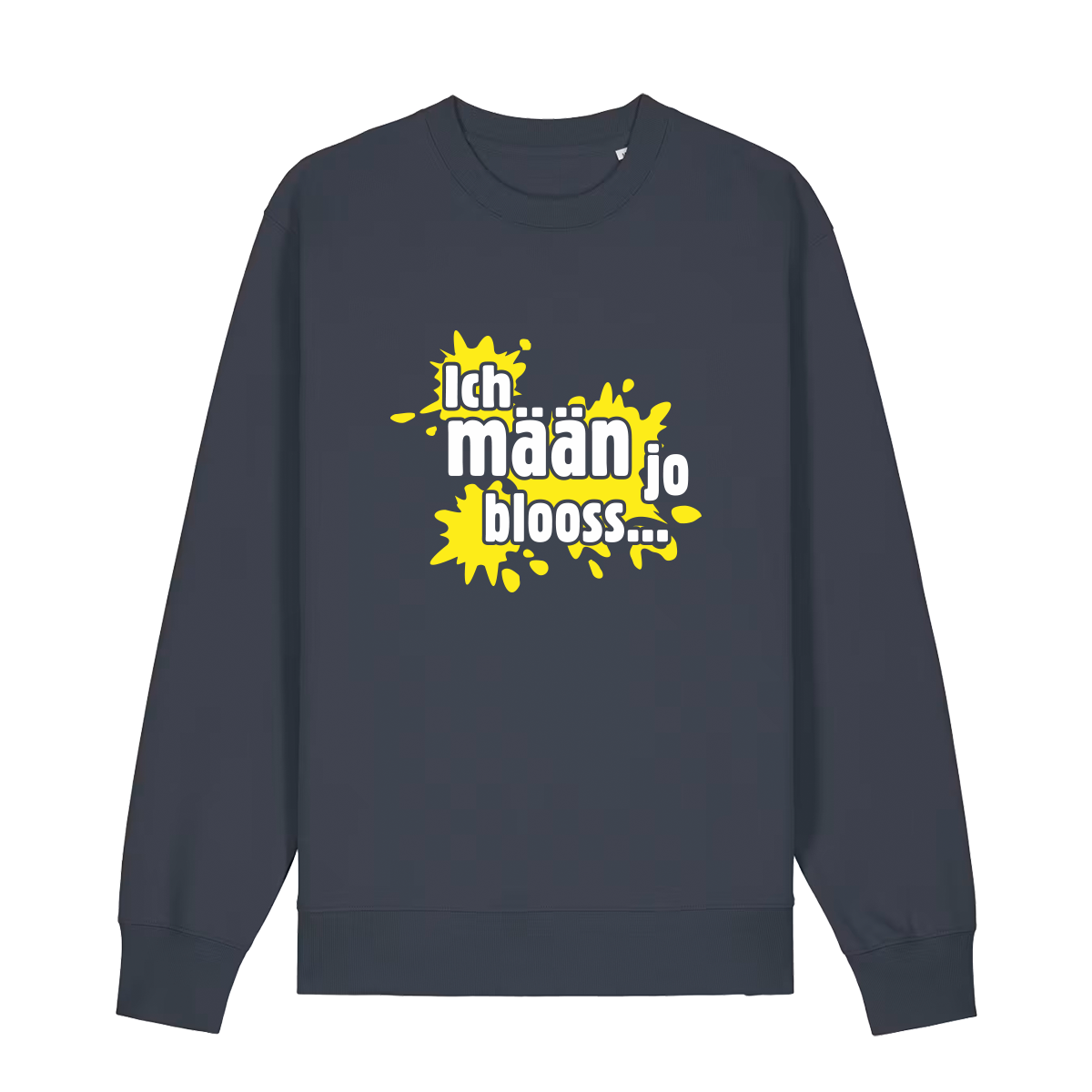 Ich mään jo blooss (gelb) - Sweater Unisex