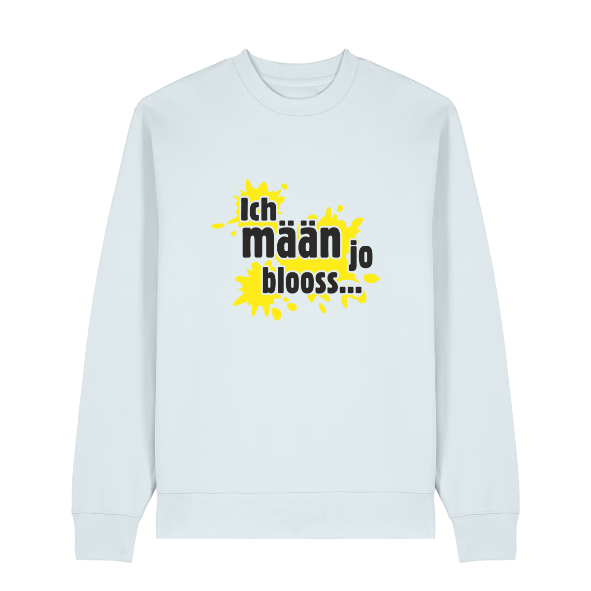 Ich mään jo blooss (gelb) - Sweater Unisex