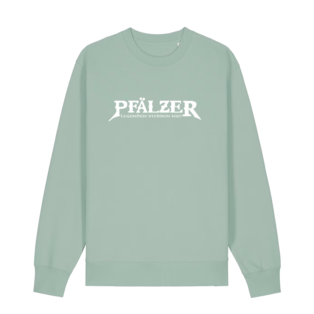 Sweater in aloe mit weißem Aufdruck "Pfälzer Legenden sterben nie!". 