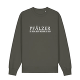 Pfälzer zu sein, heißt besser zu sein - Sweater Unisex
